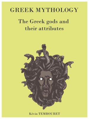 cover image of Greek Mythology--the Greek Gods and Their Attributes